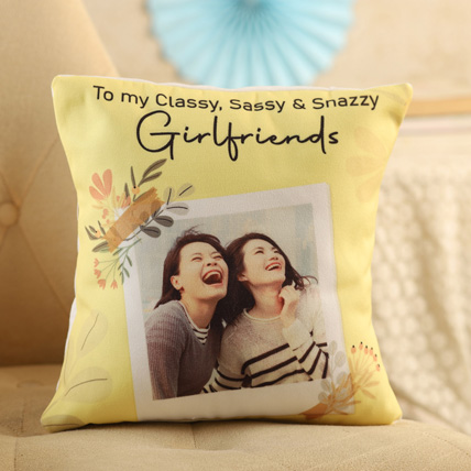My Classy sessy and snazy girlfriends personalised cushion
